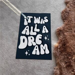 Blue and White 'It Was All A Dream' Poster